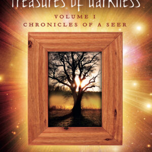 TREASURES OF DARKNESS VOLUME I CHRONICLES OF A SEER Joseph C. Sturgeon II
